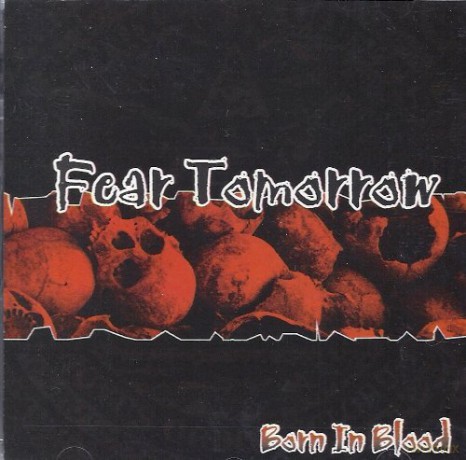 Fear Tomorrow: Born In Blood [CD]