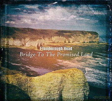 Flamborough Head: Bridge To The Promised Land [CD]