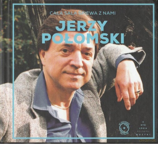 Jerzy Połomski: Cała Sala Śpiewa Z Nami (Antologia Polskiej Muzyki) [CD]