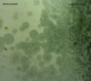 Aidan Baker: Closure Axioms [CD]