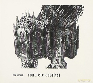 Beehoover: Concrete Catalyst [CD]