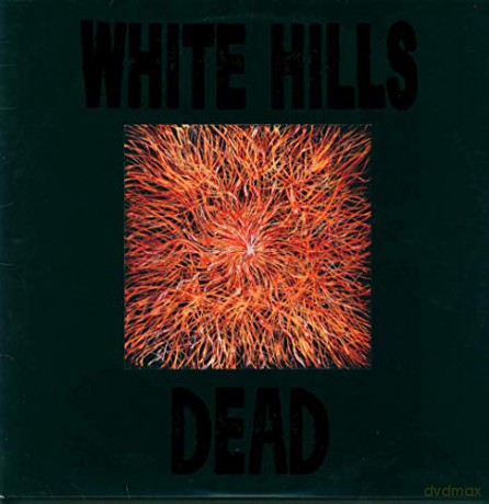 White Hills: Dead [Winyl]