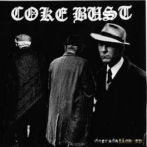 Coke Bust: Degradation Ep [Winyl]