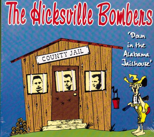 The Hicksville Bombers: Down In The Alabama Jailhouse [CD]