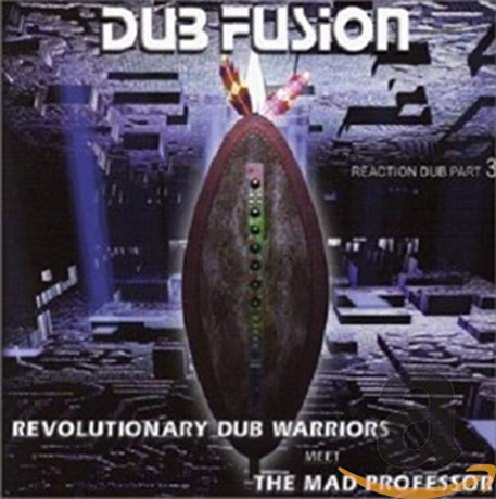 Revolutionary Dub Warriors Meet The Mad Professor: Dub Fusion - Reaction Dub Part 3 [CD]