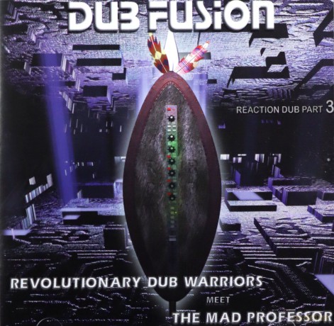 Revolutionary Dub Warriors Meet The Mad Professor: Dub Fusion - Reaction Dub Part 3 [CD]