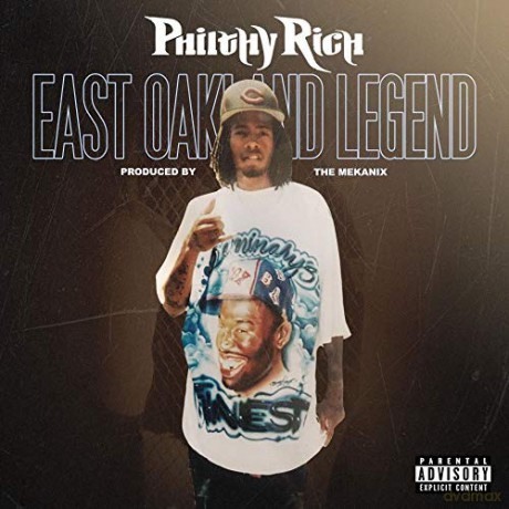 Philthy Rich: East Oakland Legend [CD]