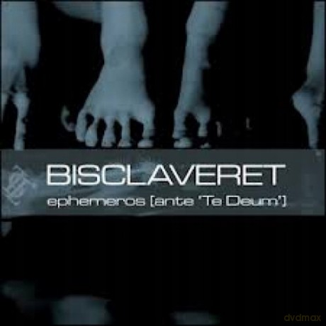 Bisclaveret: Ephemeros (Ante "Te Deum") [CD]