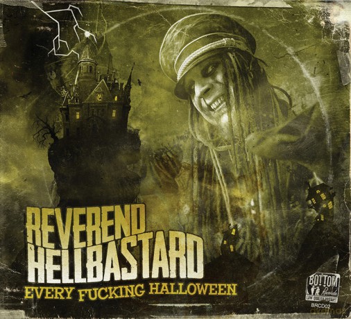 Reverend Hellbastard: Every Fucking Halloween [CD]