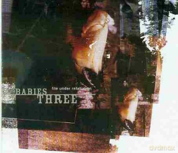 Babies Three: File Under Retaliation [CD]