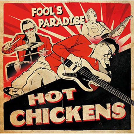 Hot Chickens: Fool's Paradise [CD]
