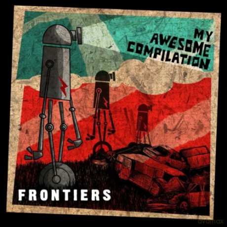 My Awesome Compilation: Frontiers [CD]