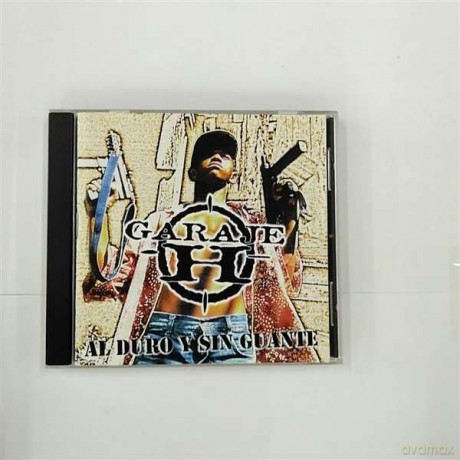 Garaje H ^^ Al Duro Y Sin Guante [CD]