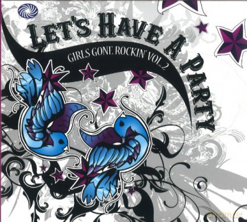 Girls Gone Rockin' Vol.2 - Let's Have A Party [3CD]