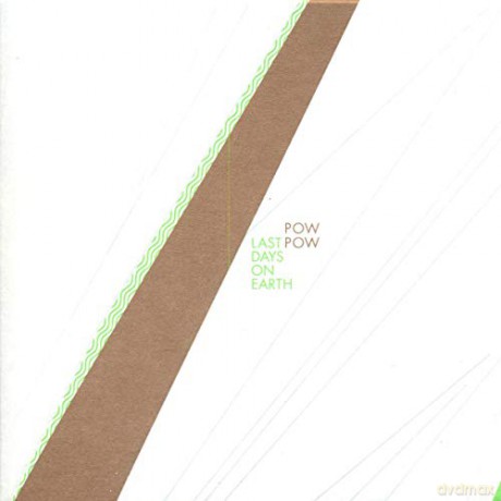 Pow Pow: Last Days On Earth [CD]