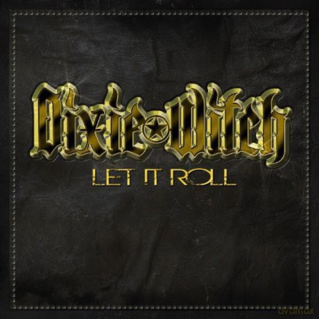 Dixie Witch: Let It Roll [Winyl]