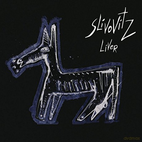 Slivovitz: Liver [CD]