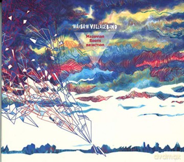 Kapela Ze Wsi Warszawa (Warsaw Village Band): Mazovian Roots Re:Action [CD]