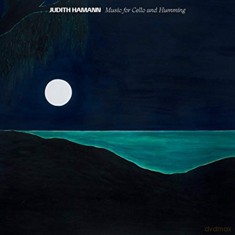 Judith Hamann: Music For Cello And Humming [CD]