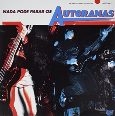 Autoramas: Nada Pode Parar Os Autoramas [Winyl]