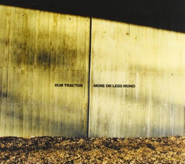 Dub Tractor: More Or Less Mono [CD]