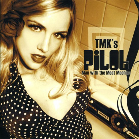 Tmk (Textbook Of Modern Karate): Pilot (Man With The Meat Machine) [CD]
