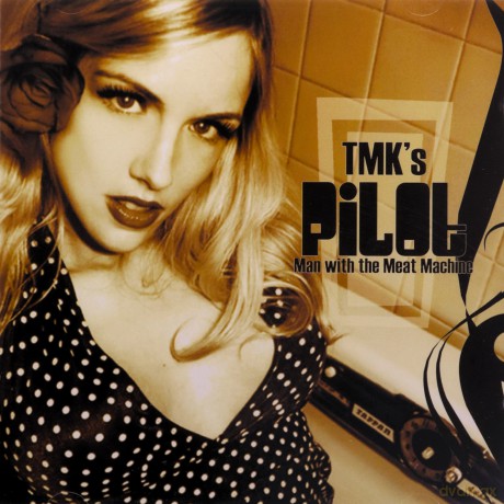 Tmk (Textbook Of Modern Karate): Pilot (Man With The Meat Machine) [CD]