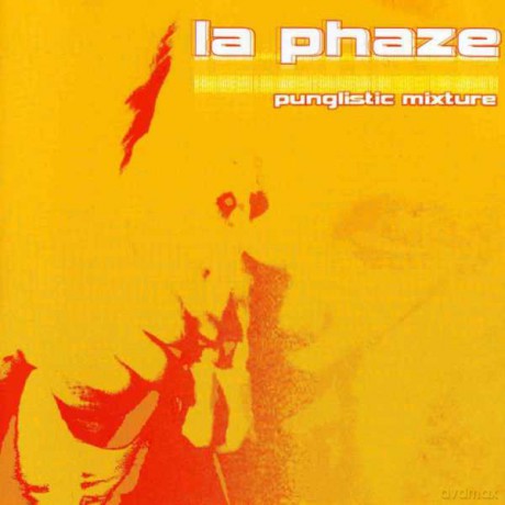 La Phaze: Punglistic Mixture [CD]