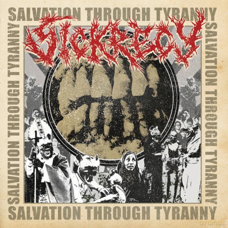 Sickrecy: Salvation Through Tyranny [CD]