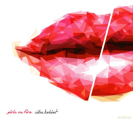 Girls On Fire: Siła Kobiet [CD]