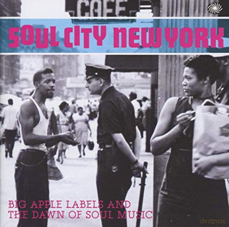 Soul City New York - Big Apple Labels And The Dawn Of Soul Music [2CD]