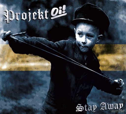 Projekt Oi!: Stay Away [CD]