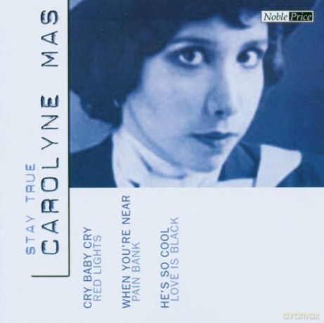 Carolyne Mas: Stay True [CD]