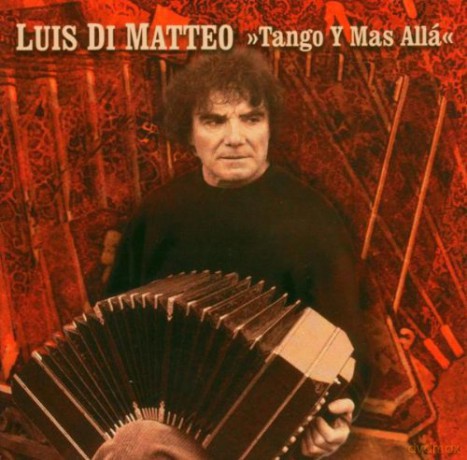 Luis Di Matteo: Tango Y Mas Alla [CD]