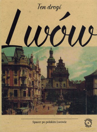 Ten Drogi Lwów - Spacer Po Polskim Lwowie [CD]