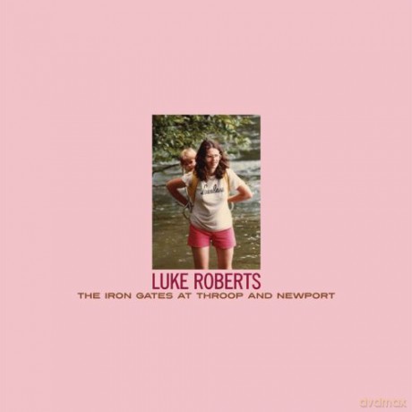 Luke Roberts: The Iron Gates At Throop And Newport [Winyl]