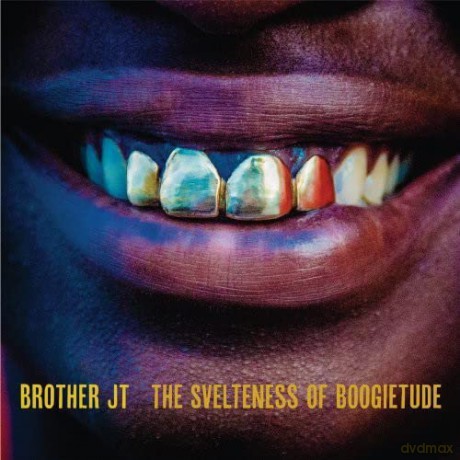Brother Jt: The Svelteness Of Boogietude [Winyl]