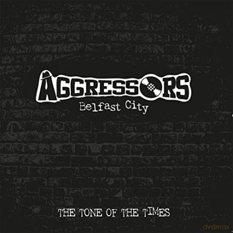 Aggressors B.C.: The Tone Of The Times [CD]