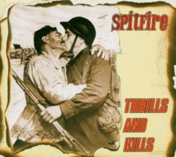 Spitfire: Thrills And Kills [CD]