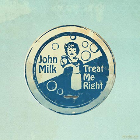 John Milk: Treat Me Right [Winyl]