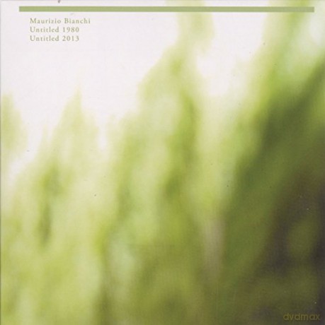 Maurizio Bianchi: Untitled 1980 + Untitled 2013 [CD]