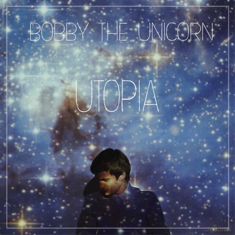 Bobby The Unicorn: Utopia [CD]
