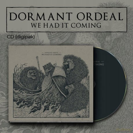 Dormant Ordeal: We Had It Coming [CD]