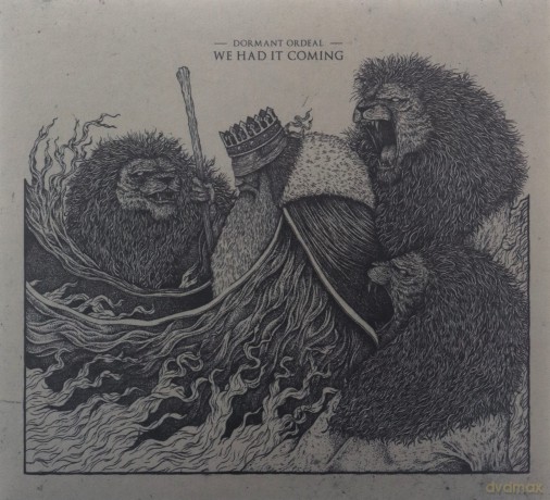 Dormant Ordeal: We Had It Coming [CD]