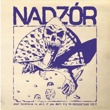Nadzór: Your Tolerance Is Shit If You Don't Try To Understand!!! [Winyl]