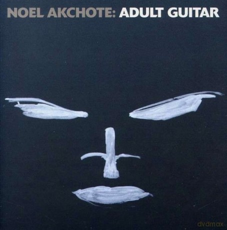 Noel Akchote: Adult Guitar [CD]