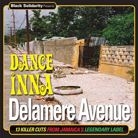 Black Solidarity Presents Dance Inna Delamere Avenue [CD]