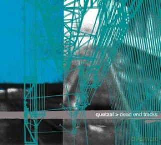 Quetzal: Dead End Tracks [CD]