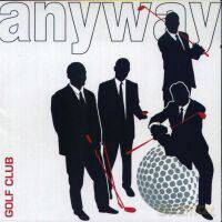 Anyway: Golf Club [CD]