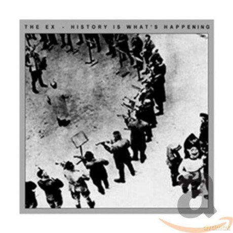 The Ex: History Is What's Happening [CD]